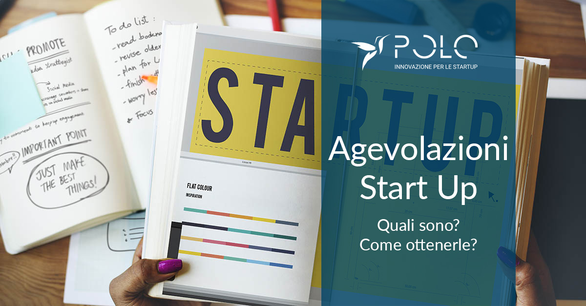 Agevolazioni start up: quali sono e come ottenerle - Finanza agevolata per Start Up - Polo Start Up