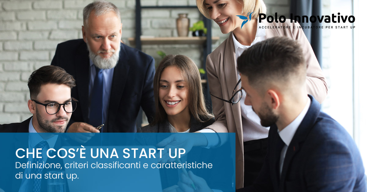 i criteri di definizione di una start up - cos'è una start up - Polo Innovativo