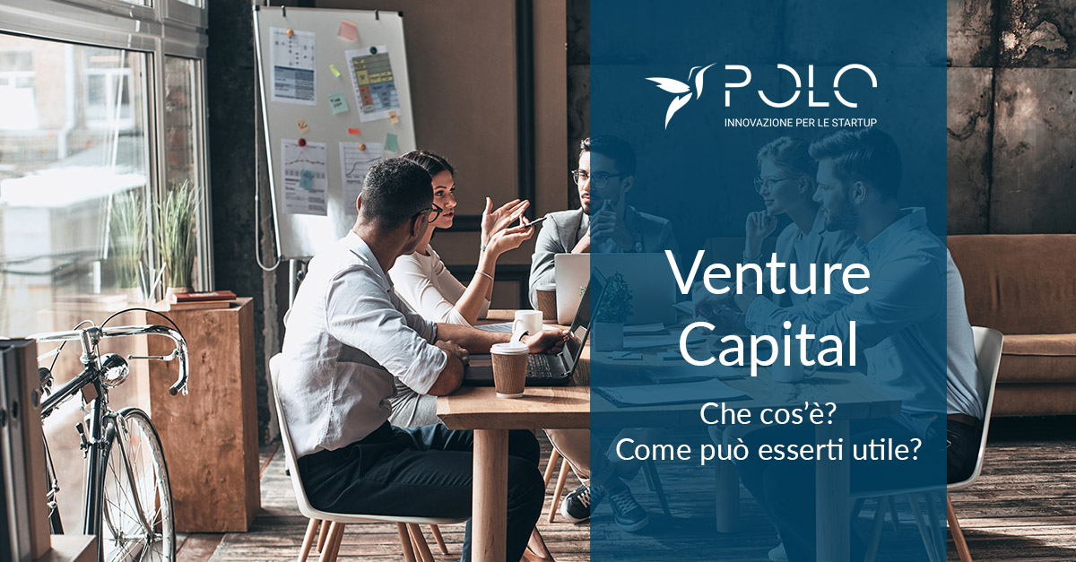 Venture Capital: che cos’è? Come può esserti utile? - Polo Start Up